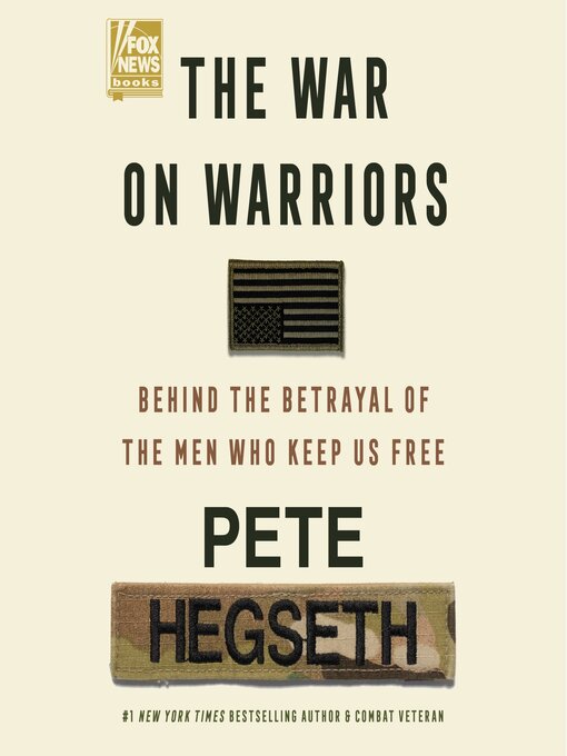 Title details for The War on Warriors by Pete Hegseth - Available